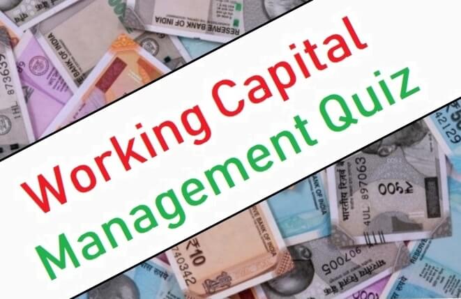 Basics of Working Capital Management Quiz - Questions and Answers - Wikipedia of Finance