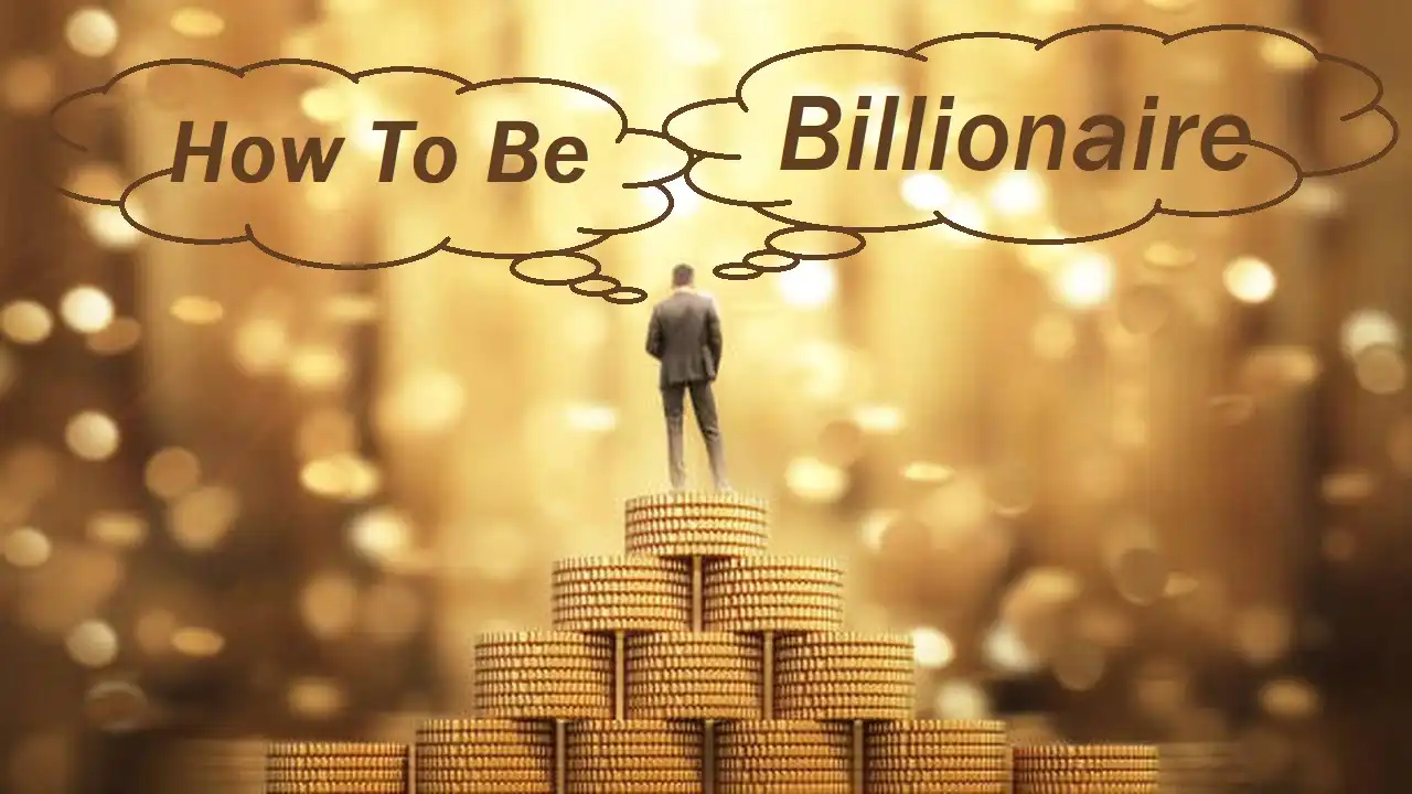 Businesses that can Make you a Billionaire-Industries that will Make You a Billionaire-WikiFinancepedia