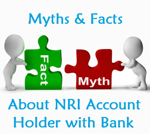 Myths and Facts About NRI Account Rules India - Facts having NRI Bank Account in India - Wikipedia of Finance