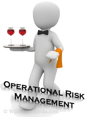 Wikipedia of Finance - e-learning course on Risk Management Wikipedia Chapter - What is Operational Risk Management? Definition, Examples, Framework