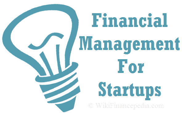 Wikipedia of Finance - e-learning course on Financial Planning Wikipedia Chapter – Financial Management for Startups